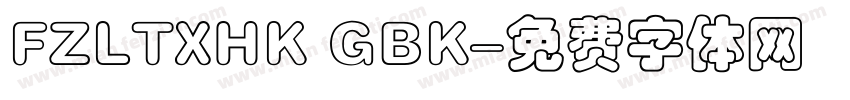 FZLTXHK GBK字体转换